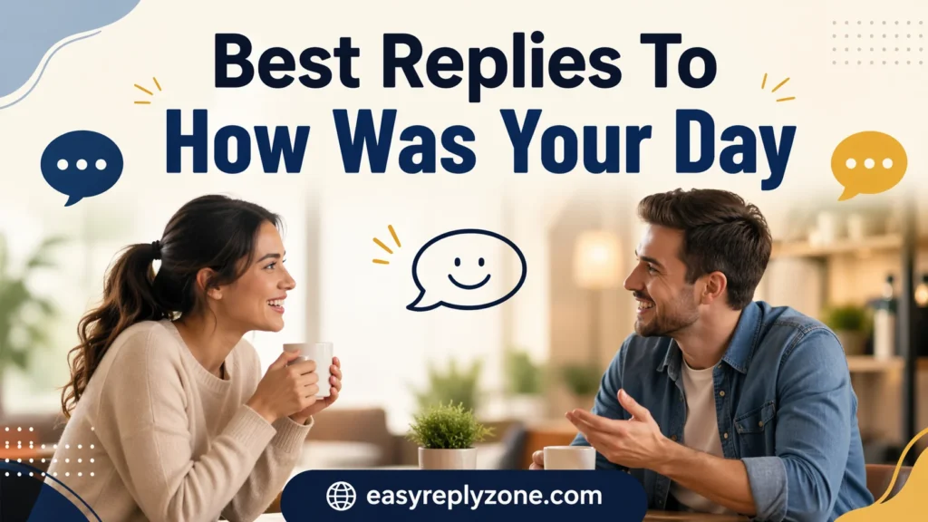 Best Replies To How Was Your Day