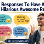 Best Responses To Have A Nice Day Hilarious Awesome Replies