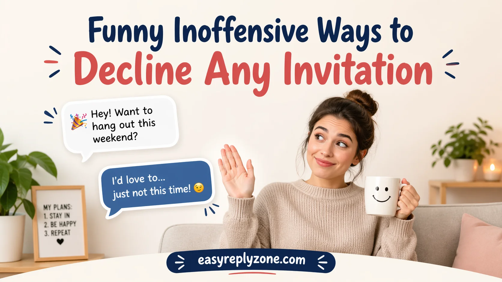 Funny Inoffensive Ways to Decline Any Invitation