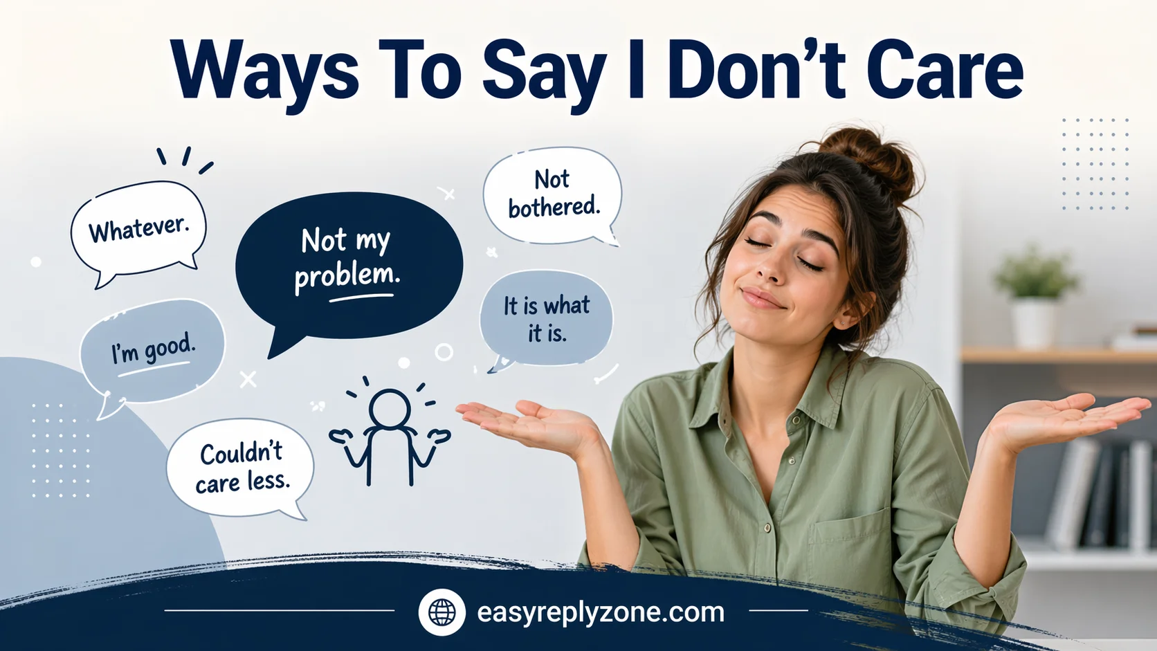 Ways To Say I Don’t Care