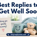 Best Replies to Get Well Soon
