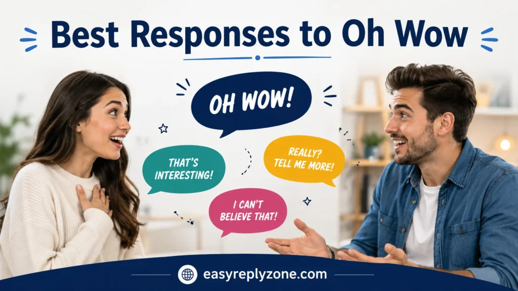 Best Responses to Oh Wow