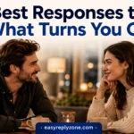 Best Responses to What Turns You On
