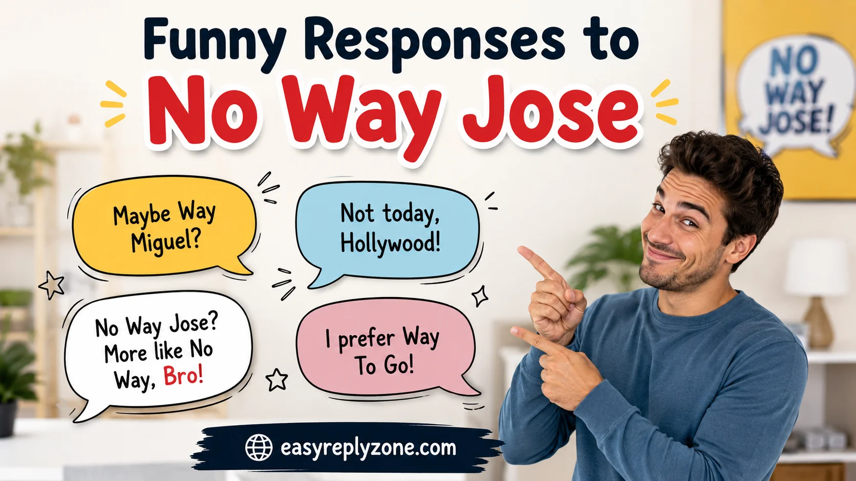 Funny Responses to No Way Jose
