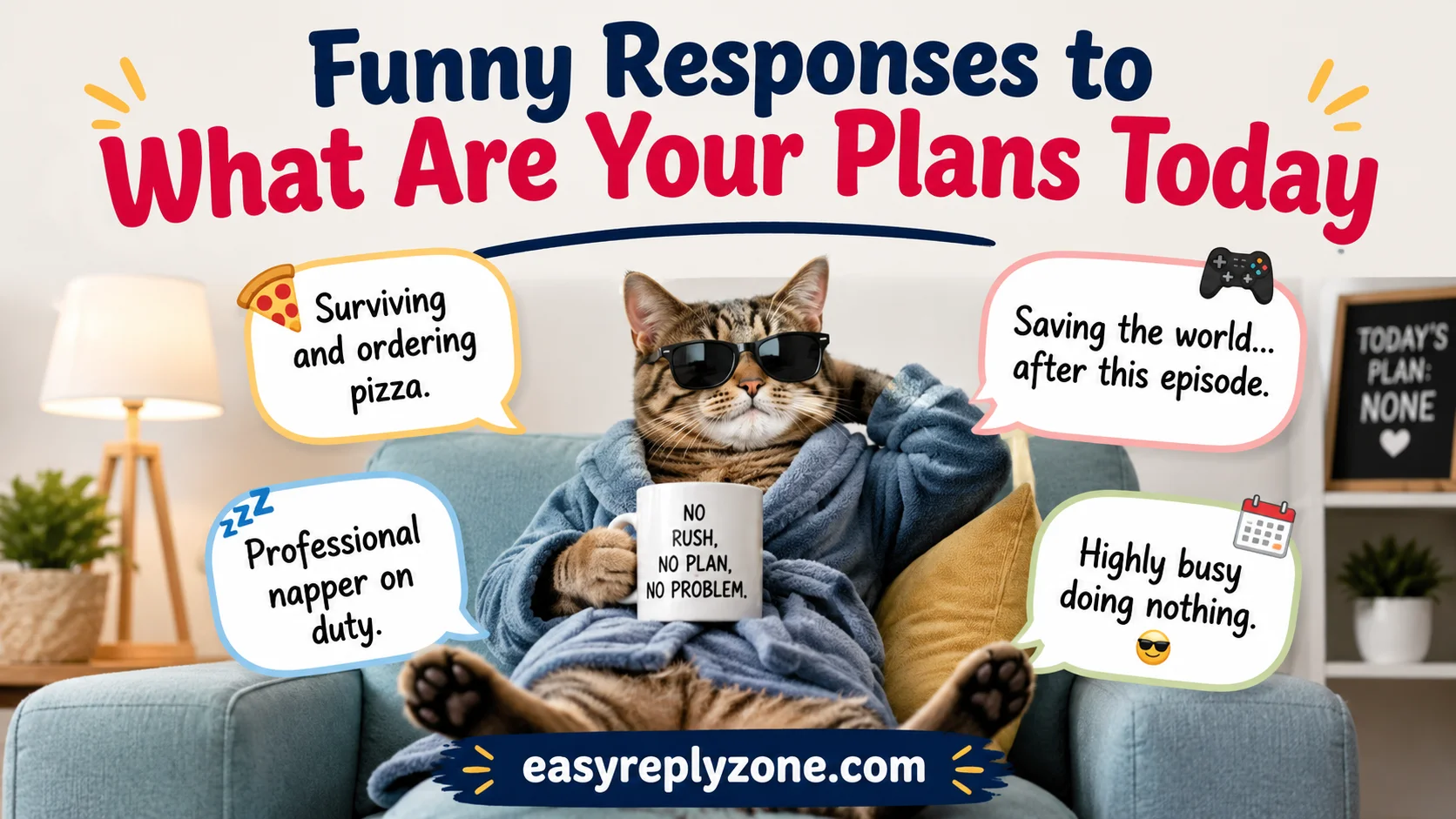 Funny Responses to What Are Your Plans Today