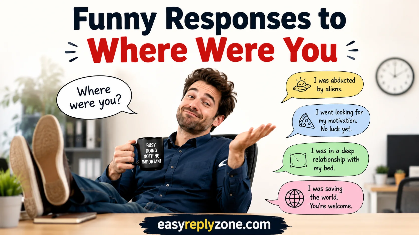 Funny Responses to Where Were You
