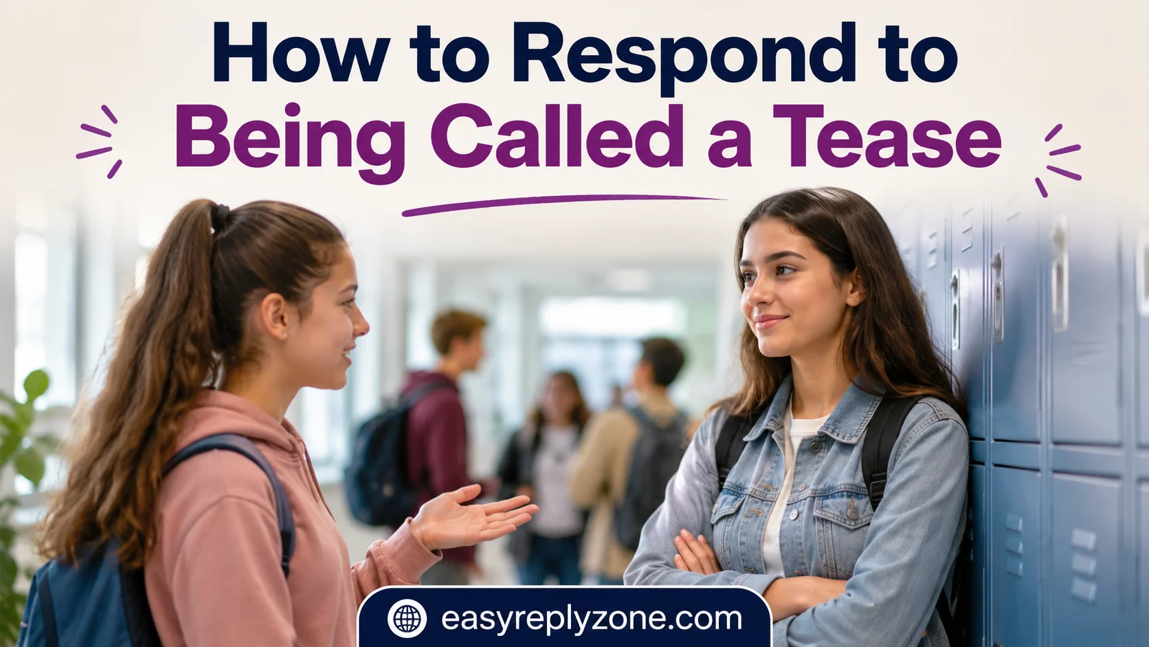 How to Respond to Being Called a Tease