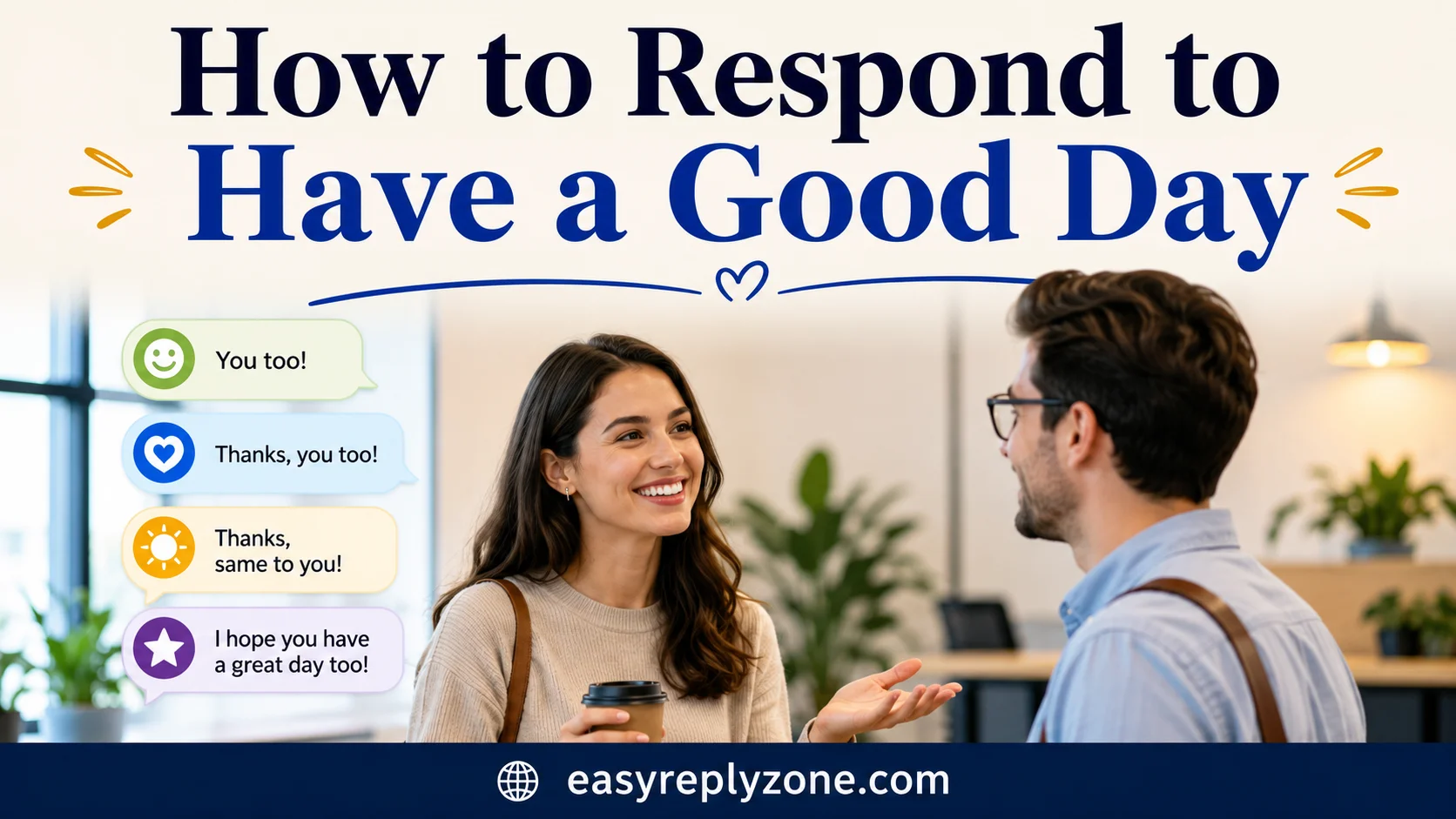 How to Respond to Have a Good Day