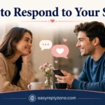 How to Respond to Your Sweet