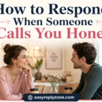 How to Respond When Someone Calls You Honey