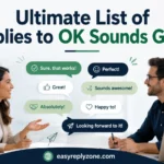 Ultimate List of Replies to OK Sounds Good