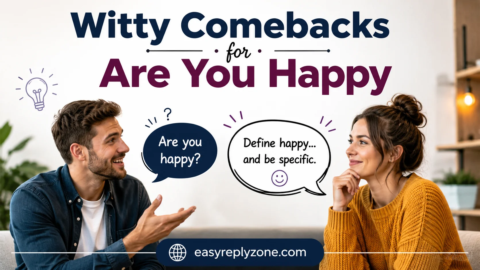 Witty Comebacks for Are You Happy
