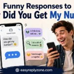 Funny Responses to How Did You Get My Number