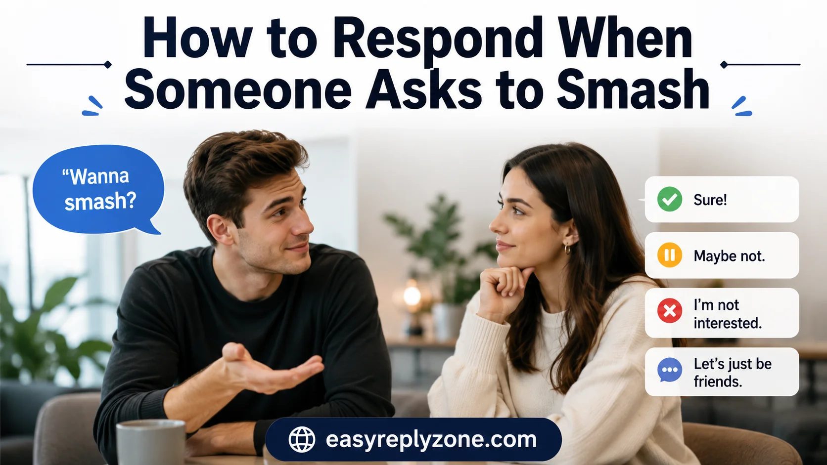 How to Respond When Someone Asks to Smash
