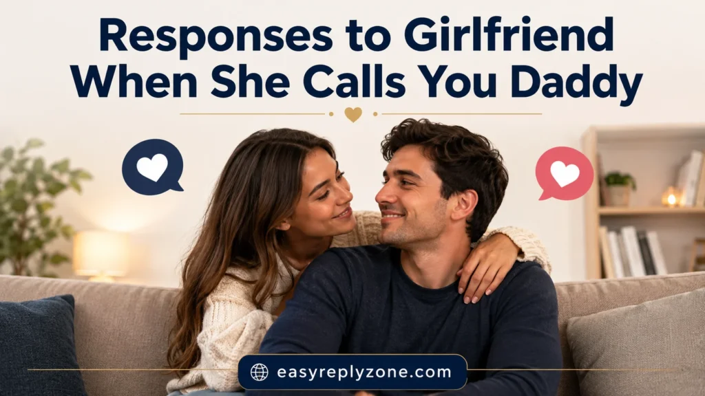 Responses to Girlfriend When She Calls You Daddy