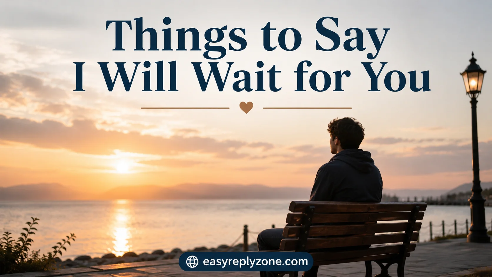 Things to Say I Will Wait for You
