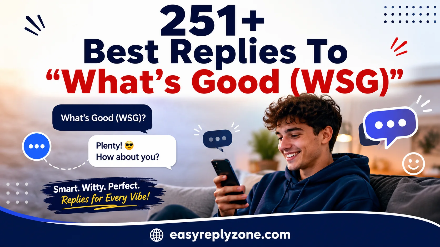 251+ Best Replies To “What’s Good (WSG)”