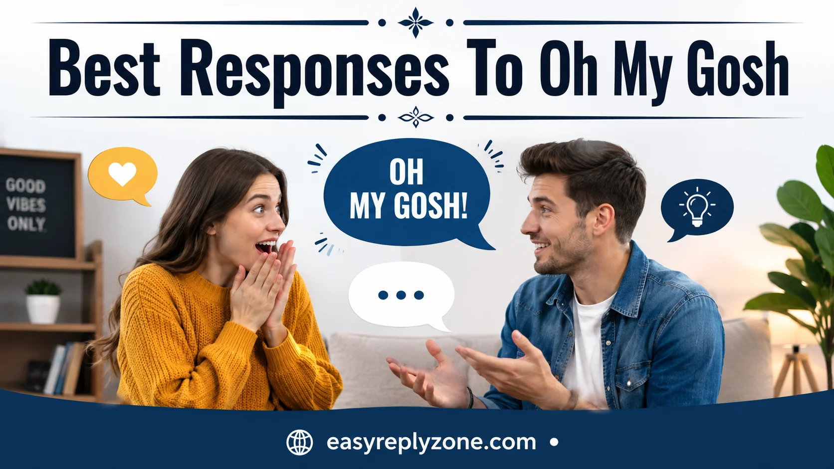 Best Responses To Oh My Gosh
