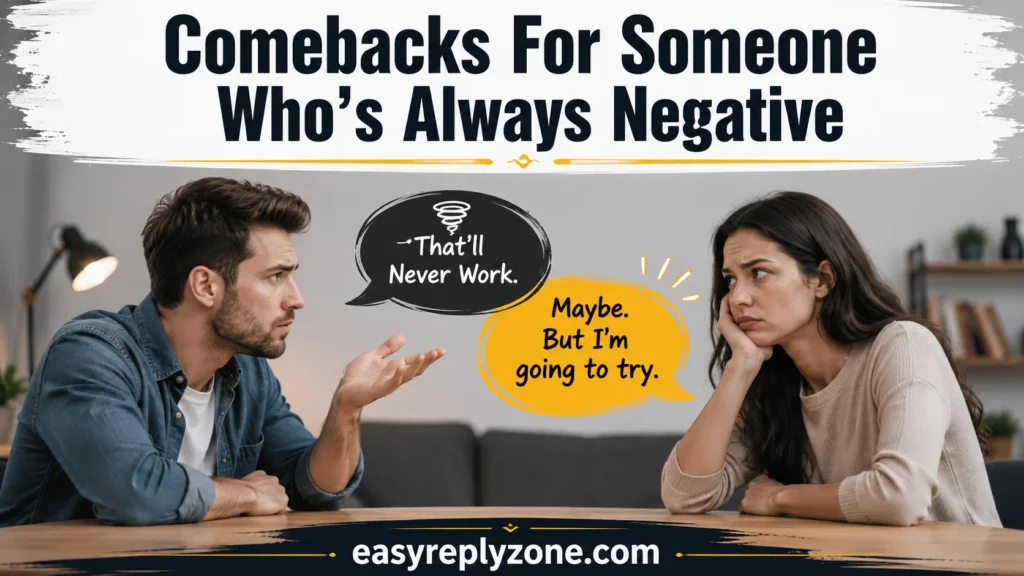 Comebacks For Someone Who’s Always Negative