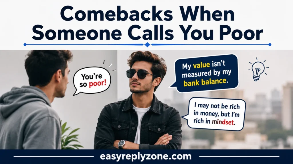 Comebacks When Someone Calls You Poor
