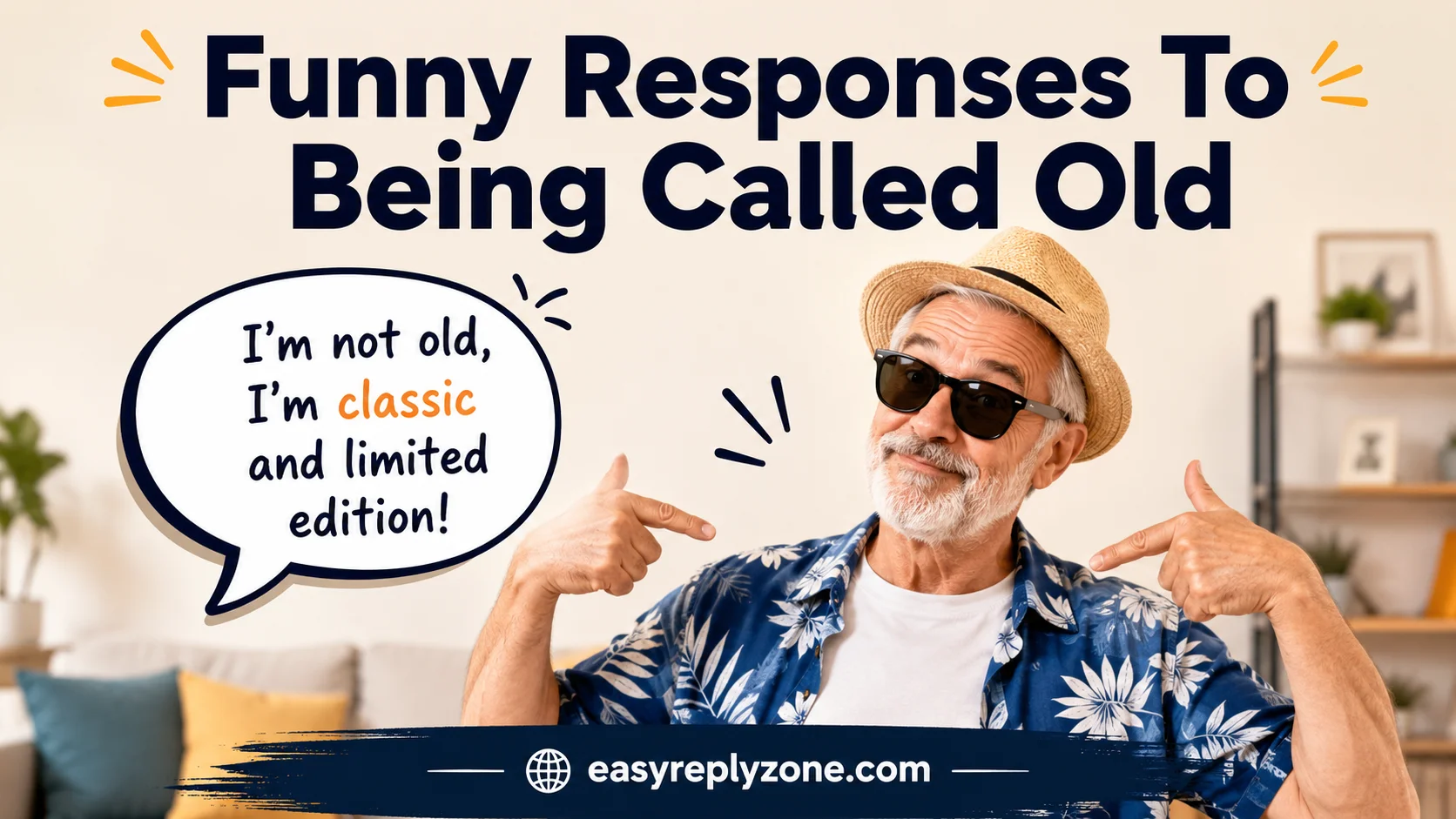 Funny Responses To Being Called Old