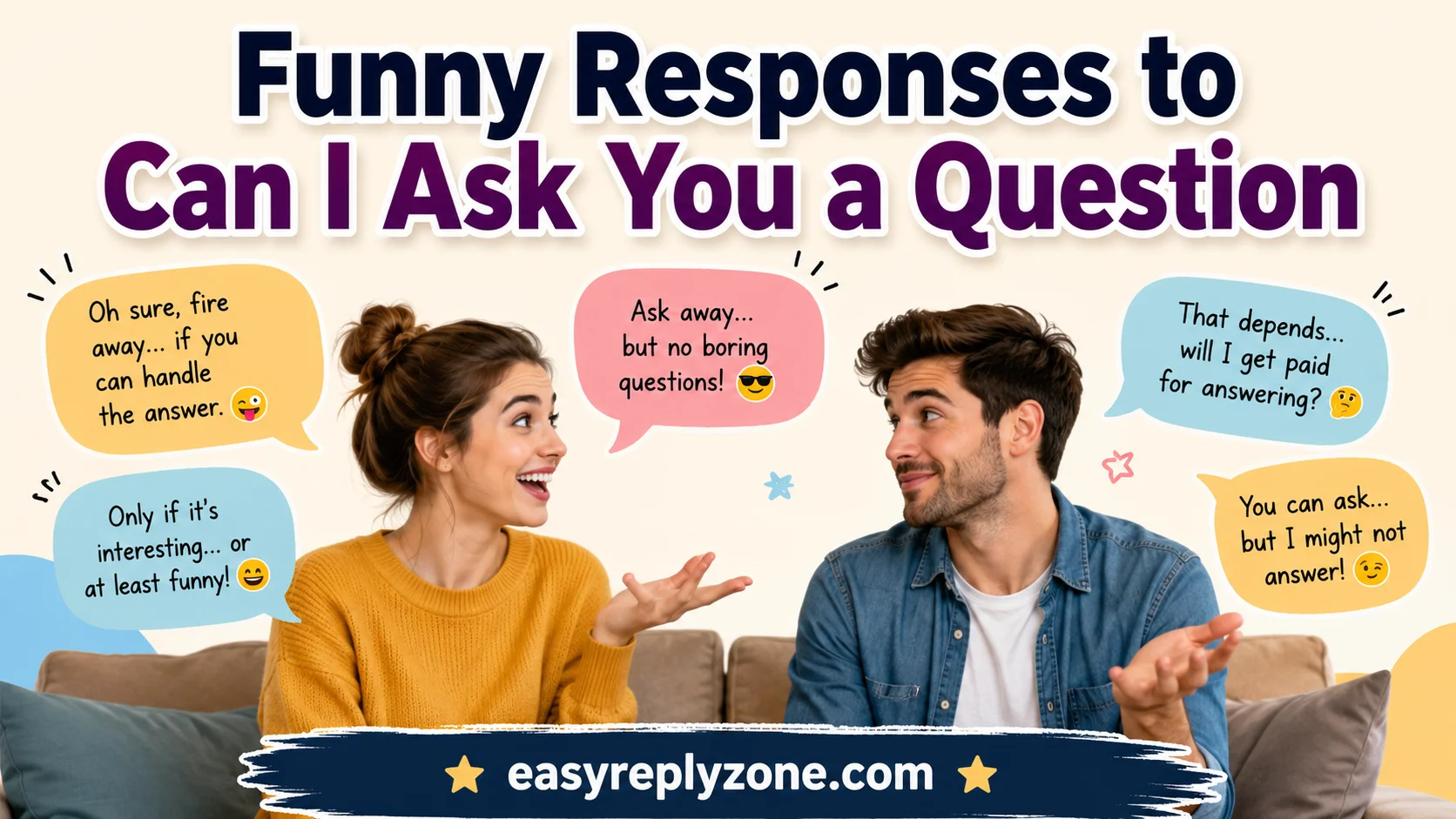 Funny Responses to Can I Ask You a Question