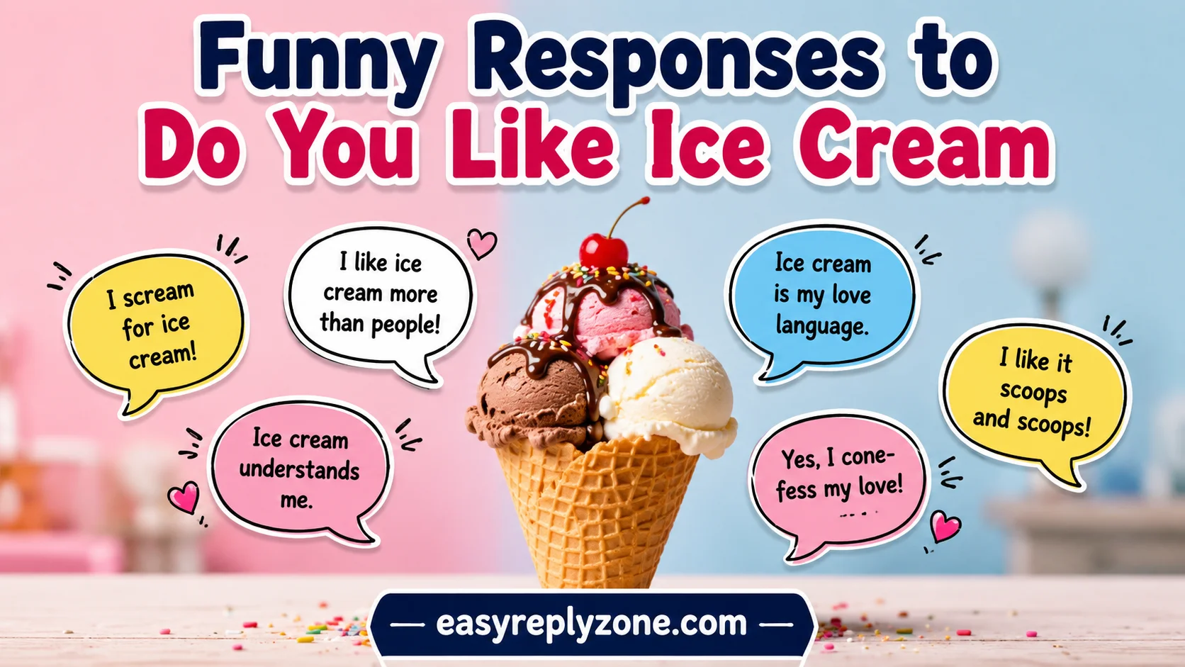 Funny Responses to Do You Like Ice Cream