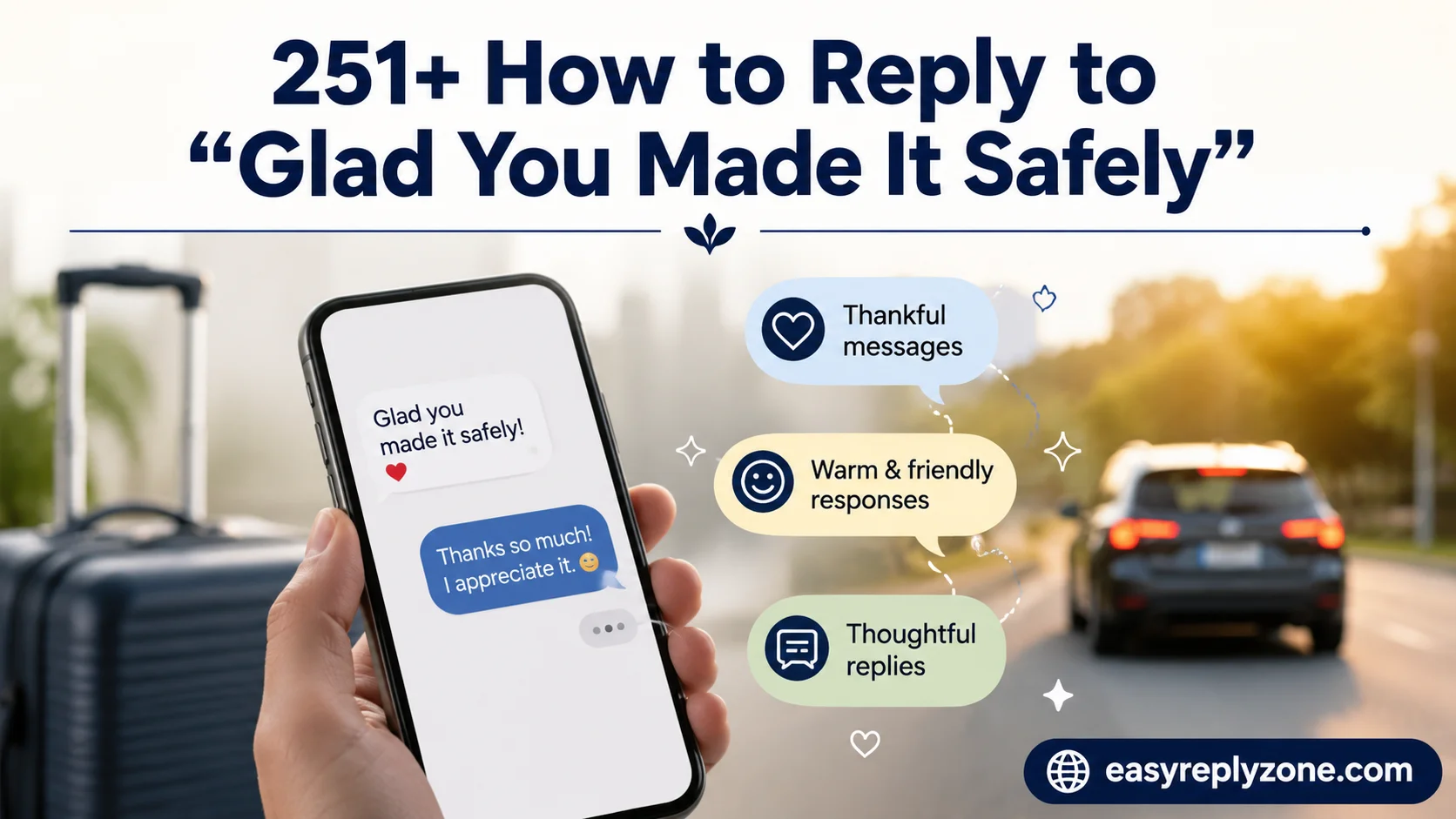 How to Reply to “Glad You Made It Safely”