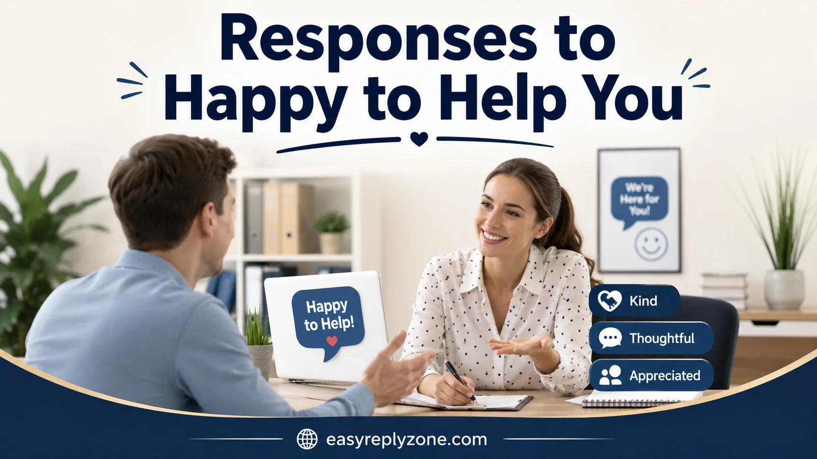 Responses to Happy to Help You