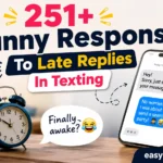Funny Responses To Late Replies In Texting