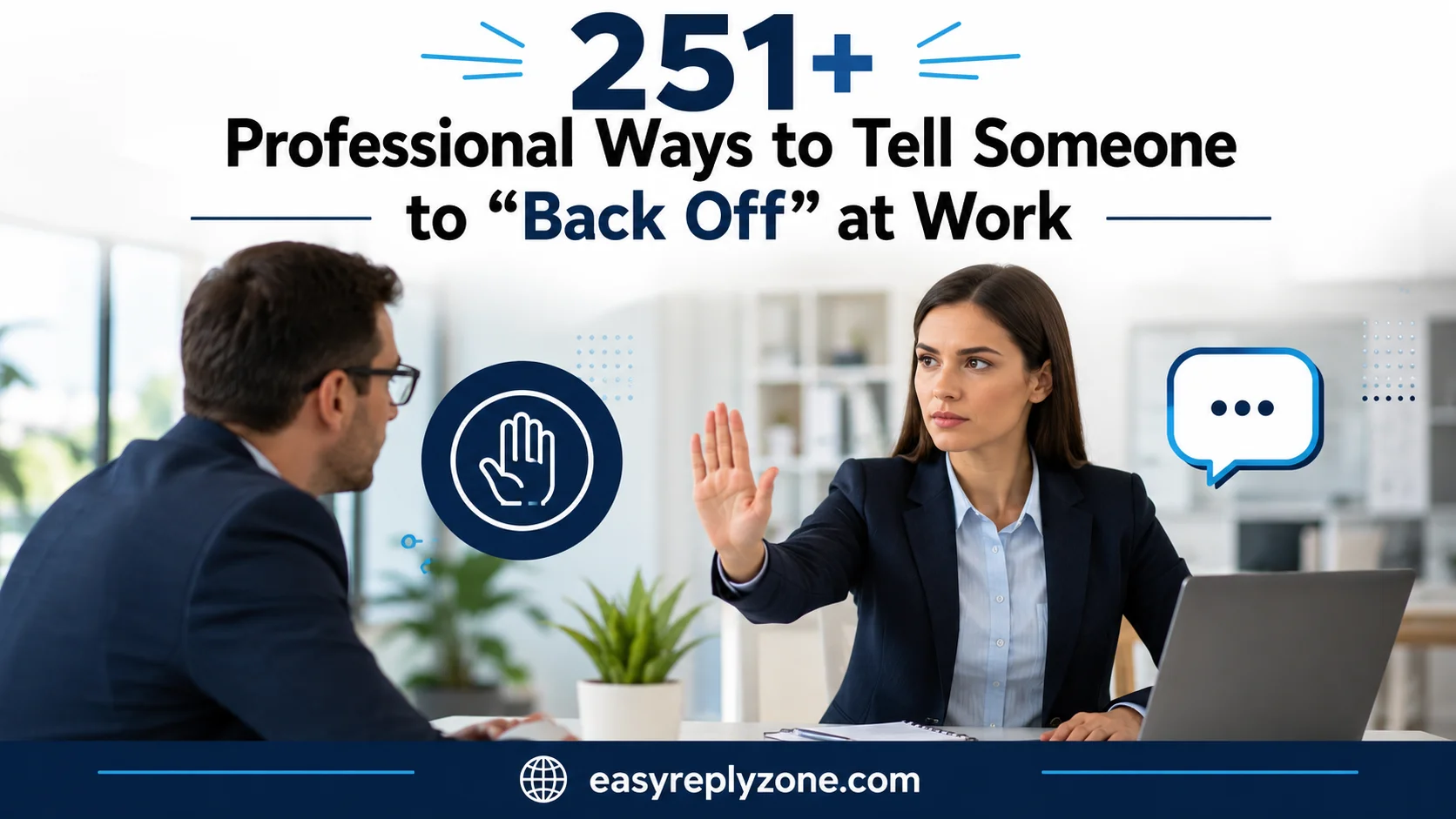 Professional Ways to Tell Someone to “Back Off” at Work