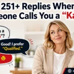 Replies When Someone Calls You a “Karen”