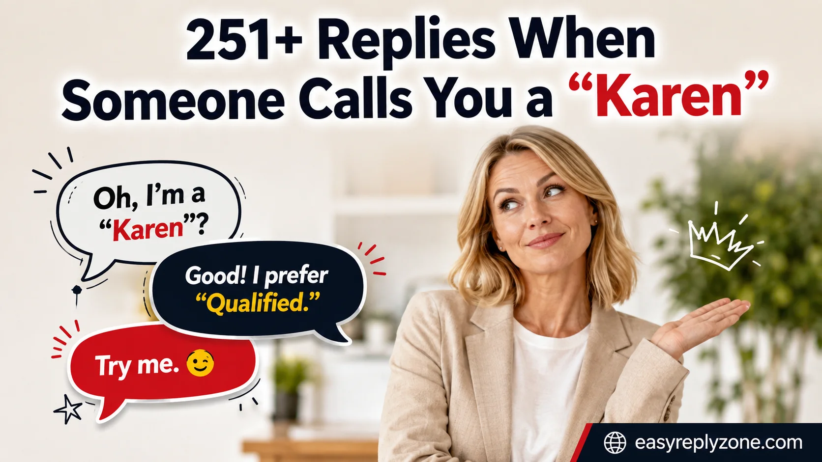 Replies When Someone Calls You a “Karen”