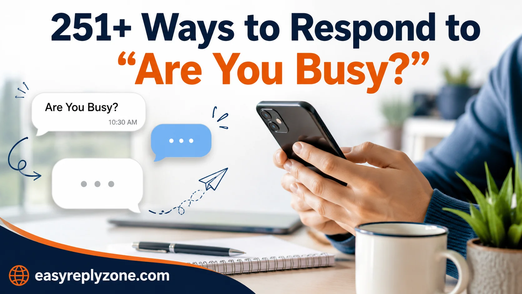 Ways to Respond to “Are You Busy?”